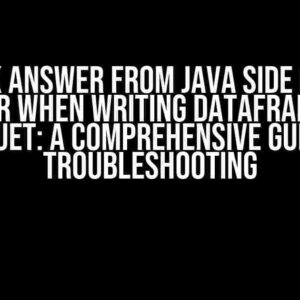 Pyspark Answer from Java side is empty error when writing Dataframe to Parquet: A Comprehensive Guide to Troubleshooting